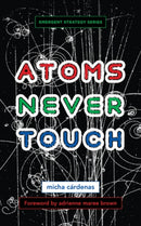 Atoms Never Touch-9781849355285