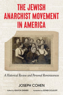 The Jewish Anarchist Movement in America : A Historical Review and Personal Reminiscences-9781849355483