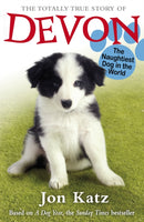 The Totally True Story of Devon The Naughtiest Dog in the World-9781849411103