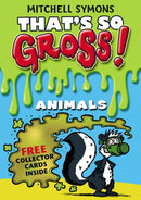 That''s So Gross!: Animals