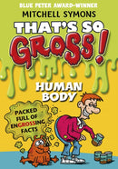 That''s So Gross!: Human Body