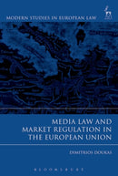 Media Law and Market Regulation in the European Union-9781849460316