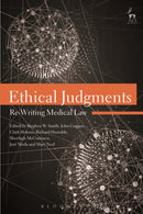 Ethical Judgments : Re-Writing Medical Law-9781849465793