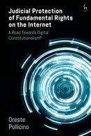Judicial Protection of Fundamental Rights on the Internet : A Road Towards Digital Constitutionalism?-9781849468053