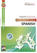 BrightRED Study Guide Advanced Higher Spanish-9781849484329