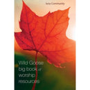 The Wild Goose Big Book of Worship Resources-9781849525312