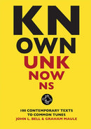 Known Unknowns : 100 contemporary texts to common tunes-9781849525671