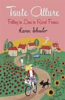 Toute Allure : Falling in Love in Rural France-9781849530668