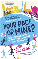 Your Pace or Mine? : What Running Taught Me About Life, Laughter and Coming Last-9781849538275