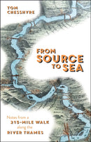 From Source to Sea : Notes from a 215-Mile Walk Along the River Thames-9781849539210
