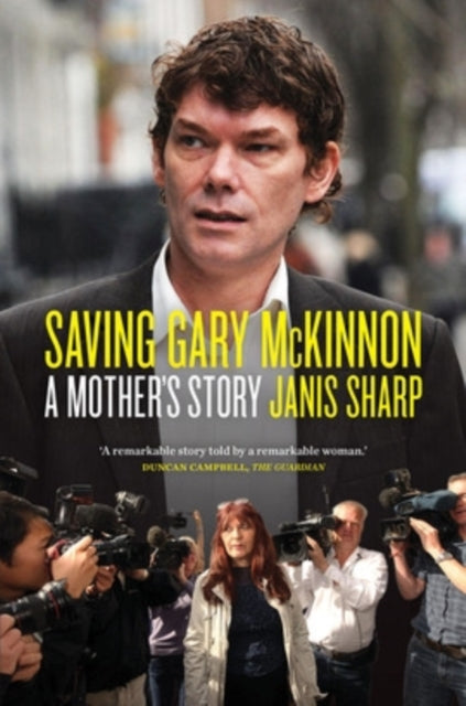 Saving Gary McKinnon : A Mother's Story-9781849545747