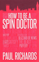 How to be A Spin Doctor-9781849549981