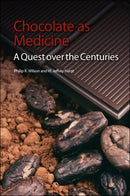 Chocolate as Medicine : A Quest over the Centuries-9781849734110