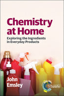 Chemistry at Home : Exploring the Ingredients in Everyday Products-9781849739405