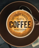The Curious Barista''s Guide to Coffee