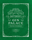 The Curious Bartender's Gin Palace-9781849757010