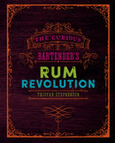 The Curious Bartender's Rum Revolution-9781849758239
