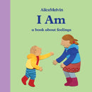 I Am : A Book About Feelings-9781849765930