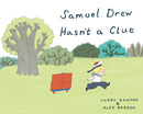 Samuel Drew Hasn''t a Clue
