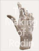 The Making of Rodin-9781849766753