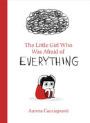 The Little Girl Who Was Afraid of Everything-9781849766913