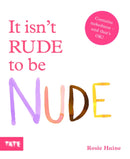 It Isn''t Rude to Be Nude