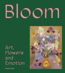 Bloom : Art, Flowers and Emotion-9781849767415