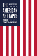 The American Art Tapes: : Voices of Twentieth-Century Art-9781849767576