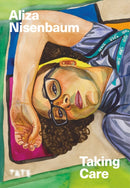 Aliza Nisenbaum : Taking Care-9781849767743