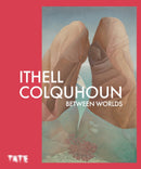 Ithell Colquhoun : Between Worlds-9781849769631