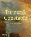 Turner and Constable : Rivals and Originals-9781849769846