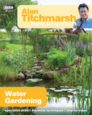 Alan Titchmarsh How to Garden: Water Gardening-9781849902236