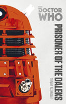 Doctor Who: Prisoner of the Daleks : The Monster Collection Edition-9781849907552