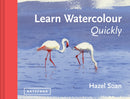Learn Watercolour Quickly : Techniques and painting secrets for the absolute beginner-9781849941402