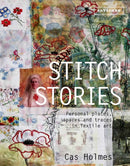 Stitch Stories : Personal places, spaces and traces in textile art-9781849942744