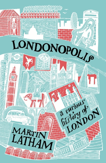 Londonopolis : A Curious and Quirky History of London-9781849944564