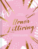 Brush Lettering : Create beautiful calligraphy with brushes and brush pens-9781849945448