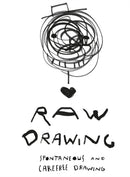 Raw Drawing : spontaneous and carefree drawing-9781849945509