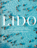 Lido : A dip into outdoor swimming pools: the history, design and people behind them-9781849945844