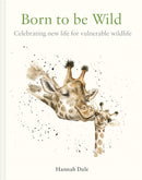Born to be Wild : celebrating new life for vulnerable wildlife-9781849946407