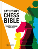 Batsford's Chess Bible : From beginner to winner with moves, techniques and strategies-9781849947091