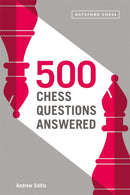500 Chess Questions Answered : for all new chess players-9781849947121