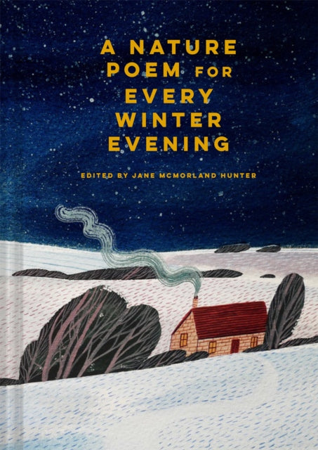 A Nature Poem for Every Winter Evening : Volume 1-9781849947985