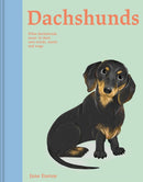 Dachshunds : What Dachshunds want: in their own words, woofs and wags Volume 4-9781849948401