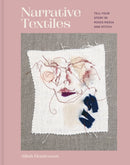 Narrative Textiles : Tell your story in mixed media and stitch-9781849948821