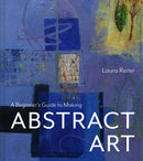 A Beginner's Guide to Making Abstract Art-9781849948852