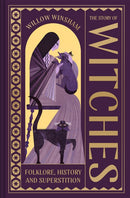 The Story of Witches : Folklore, History and Superstition-9781849949064