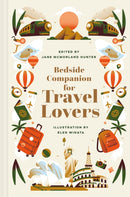 Bedside Companion for Travel Lovers : An anthology of intrepid journeys for every day of the year Volume 4-9781849949194