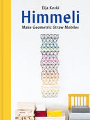 Himmeli : Make geometric straw mobiles-9781849949224