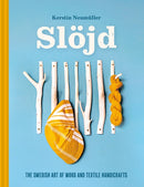 Slojd : The Swedish art of wood and textile handicraft-9781849949569